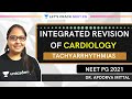 Integrated Revision of cardio : Tachyarrhythmias | NEET PG 2021 | Dr. Apoorva Mittal
