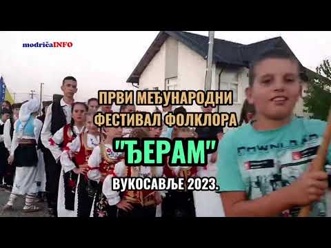 PRVI MEĐUNARODNI FESTIVAL FOLKLORA "ĐERAM" VUKOSAVLJE 2023