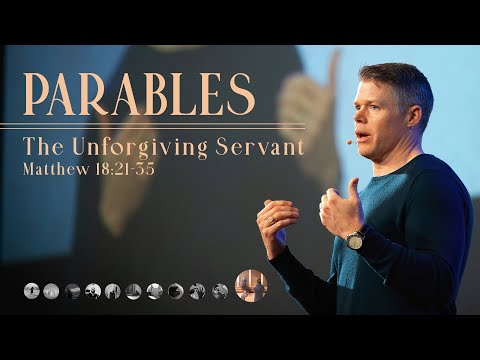 Johnson Ferry | Parables | The Unforgiving Servant | Matthew 18:21-35 | Sermon | Clay Smith