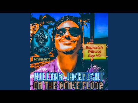 On The Dance Floor (Baywatch Without Rap Mix)