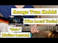 Aaoge Tum Kabhi - The Local Train | Guitar Solo Lesson | (With Tab)