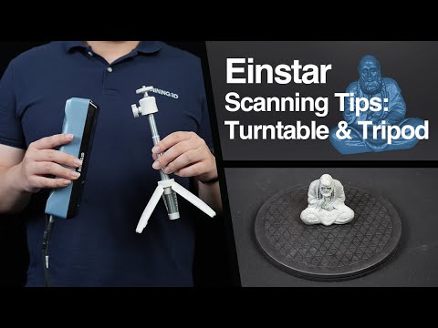 Einstar scanning tips: Turntable&Tripod