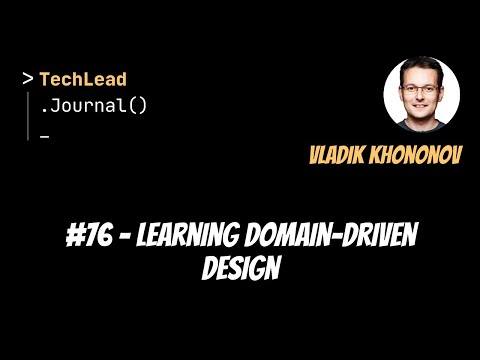 #76 - Learning Domain-Driven Design - Vladik Khononov