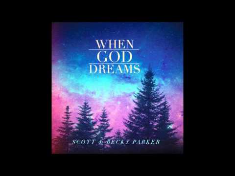 Amazing Grace by Scott and Becky Parker from the CD When God Dreams