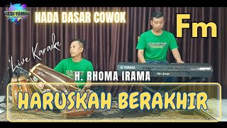 Download lagu Haruskah berakhir karaoke - H.Rhoma irama nada cowok Fm versi koplo bangplak mp3