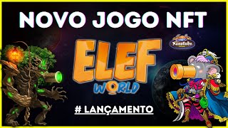 Lanamento Novo Jogo NFT ELEF WORLD Vale a Pena? Veja a Anlise Completa -  (Notcias Jogos NFT)