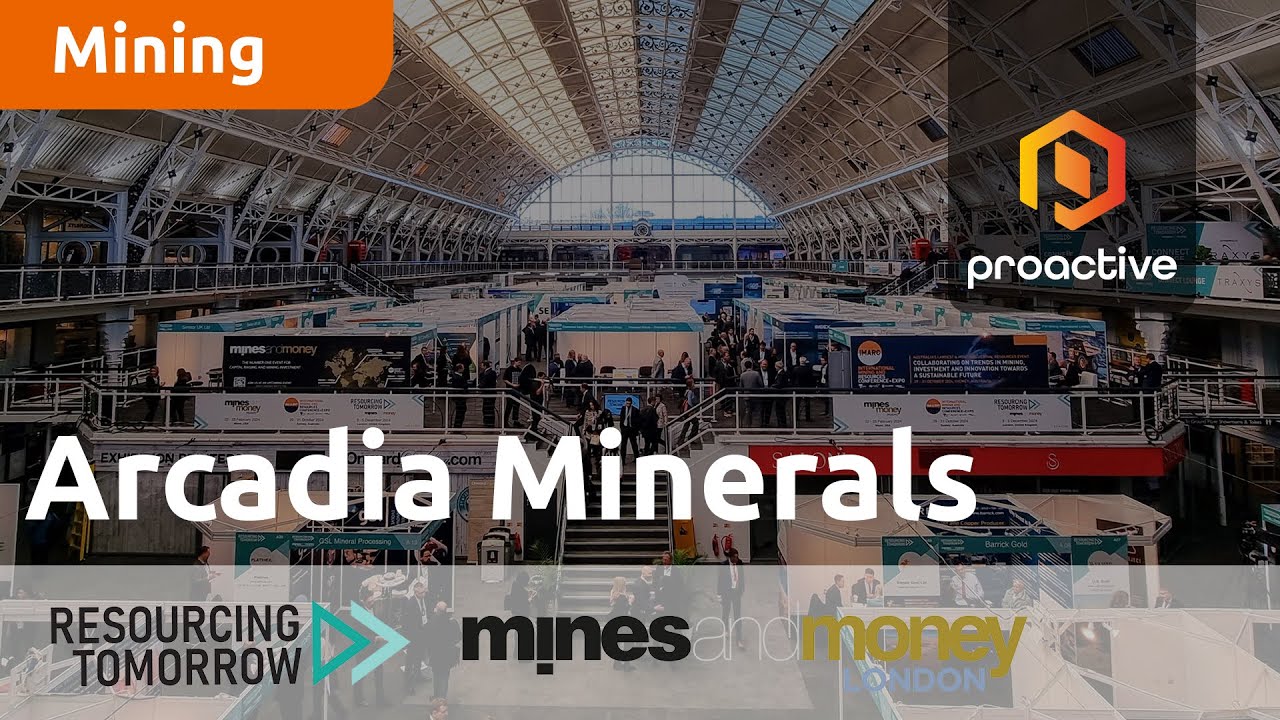 Arcadia Minerals speaks to Proactive at Resourcing Tomorrow 2023