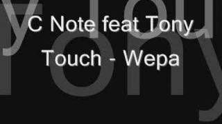 C Note feat Tony Touch - Wepa