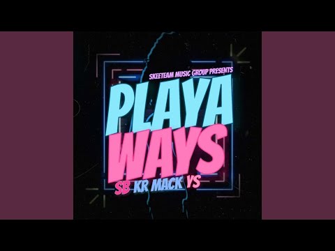 Playa Wayz (feat. SB & YS)