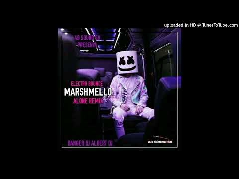 Marshmello Alone Remix Electro Bounce By Danger Dj Ft Albert Dj