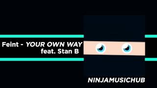 Feint - Your Own Way (feat. Stan SB)