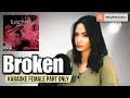 Broken - Seether, Amy Lee (Karaoke Female Part Only)