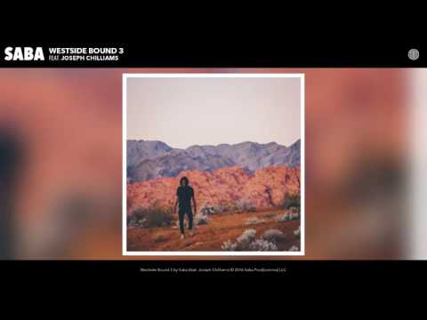 Saba - Westside Bound 3 feat. Joseph Chilliams (Audio)