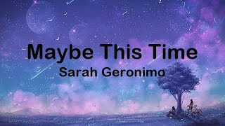 Maybe This Time  ~  Sarah Geronimo  (lyrics)