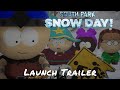 South Park: Snow Day — Launch Trailer