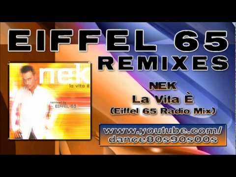 NEK - La Vita È (Eiffel 65 Radio Mix)