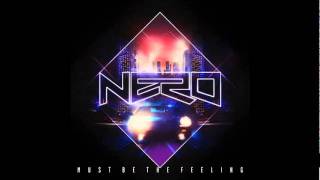 Nero - must be the feeling ( Kill The Noise Remix)