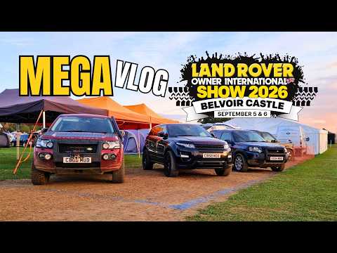 Land Rover Owner Show 2026 MEGA VLOG | LRO 2026