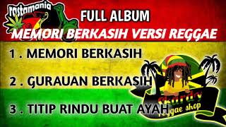 Download lagu Memori berkasih versi reggae ful album.. mp3