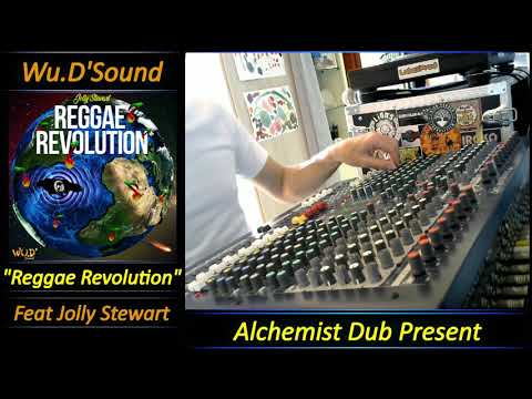 Wu D'Sound   Reggae Revolution Feat Jolly Stewart Played by Alchemist Dub