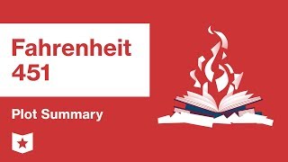 Fahrenheit 451  | Plot Summary | Ray Bradbury