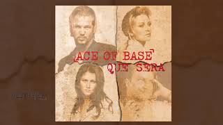 Ace Of base - Que Sera (Filtered Instrumental)