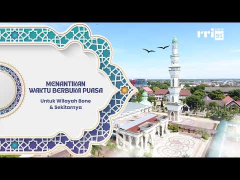 MENANTIKAN WAKTU BERBUKA PUASA - BERSAMA RRI BONE