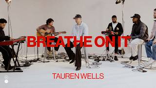 Breathe On It