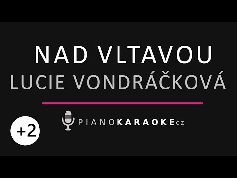 Lucie Vondráčková - Nad Vltavou (Vyšší tónina) | Piano Karaoke Instrumental