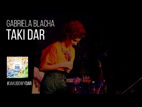 Gabriela Blacha - Taki Dar [LIVE] - 1/12 - Koncert Premierowy Płyty Jakubowy Dar