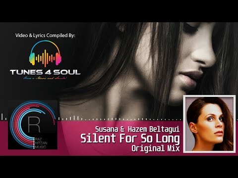 Susana & Hazem Beltagui   Silent For So Long Original MIx Lyric Video