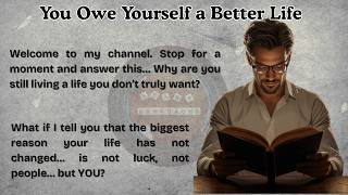 Easy English Learning Story || You Owe Yourself a Better Life || Speaking Practice || Learn English