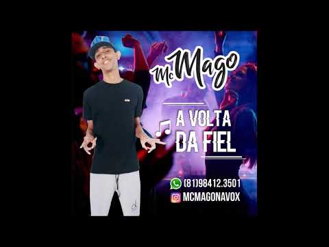 MC MAGO - A VOLTA DA FIEL ( Lançamento 2018 )