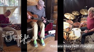 James Taylor - Montana Blues, with Jimmy &amp; Chad (and Ting &amp; Sarge)