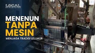 Menjaga Tradisi Menenun Setagen di Tengah Gempuran Mesin Modern