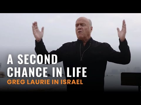 A Second Chance in Life (Greg Laurie in Israel #5)