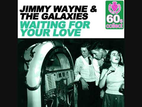 WAITING FOR YOU LOVE -  JIMMY WAYNE & THE GALAXIES