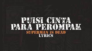 Download lagu SUPERMAN IS DEAD PUISI CINTA PARA PEROMPAK... mp3