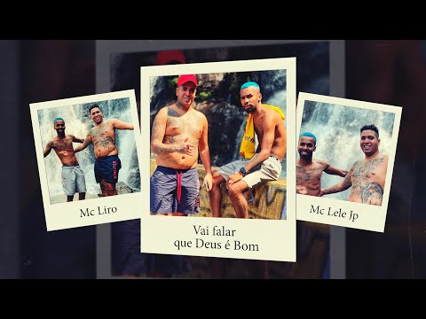 Mc Liro e Mc Lele Jp - Vai Falar que Deus é bom