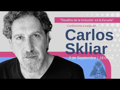 Conferencia Carlos Skliar - Ateneo Docente