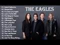 The Eagles Greatest Hits Full Album 2022 -  Best Of The Eagles Playlist