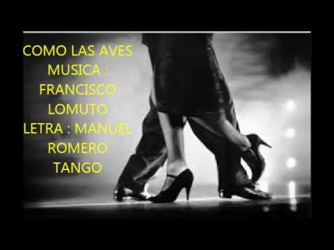 FRANCISCO LOMUTO -  MARIA TERESA GRECO -  COMO LAS AVES  - TANGO