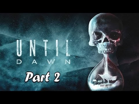 UNTIL DAWN REMAKE PC Walkthrough Gameplay Part 2 (FULL GAME)