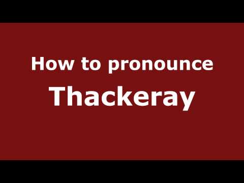 How to Pronounce Thackeray - PronounceNames.com
