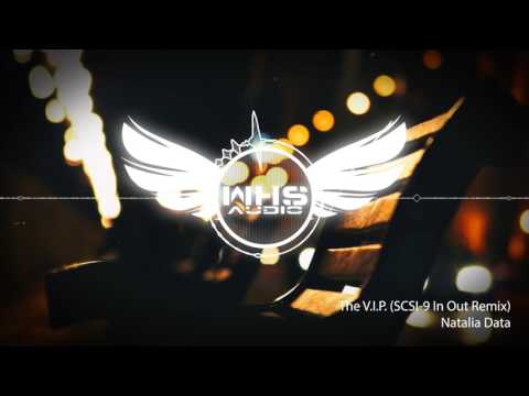 Natalia Data  - The V.I.P. (SCSI 9 In Out Remix)