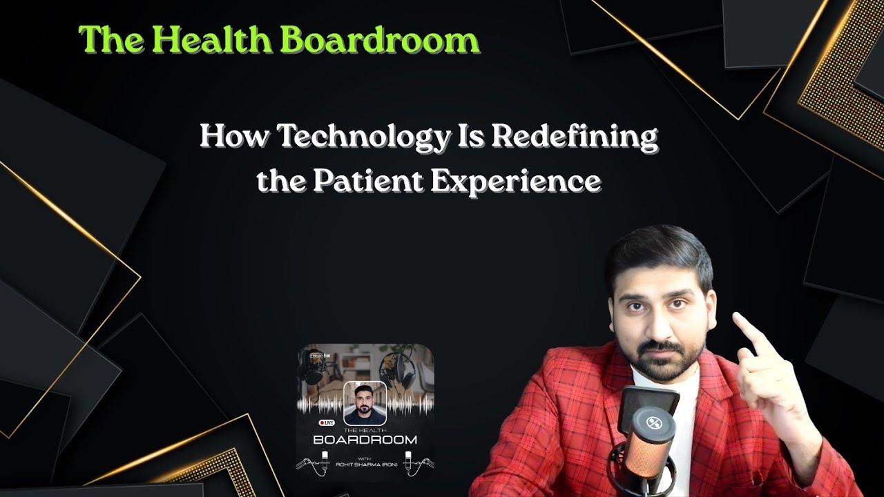 Episode 02: How Technology Is Redefining the Patient Experience