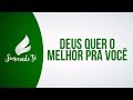 RR Soares Deus Quer O Melhor Pra Você Semeando Fé