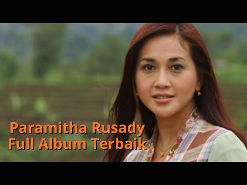Paramitha Rusady Full Album Terbaik   Tembang Kenangan lagu lawas