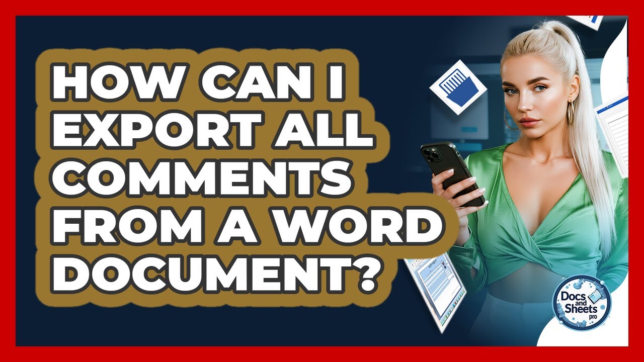 How Can I Export ALL Comments From A Word Document? - Docs and Sheets Pro