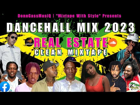 Dancehall Mix June 2023 Clean: REAL ESTATE - Valiant, Skillibeng, Jada Kingdom & More
